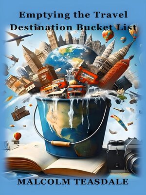 cover image of Emptying the Travel Destination Bucket List